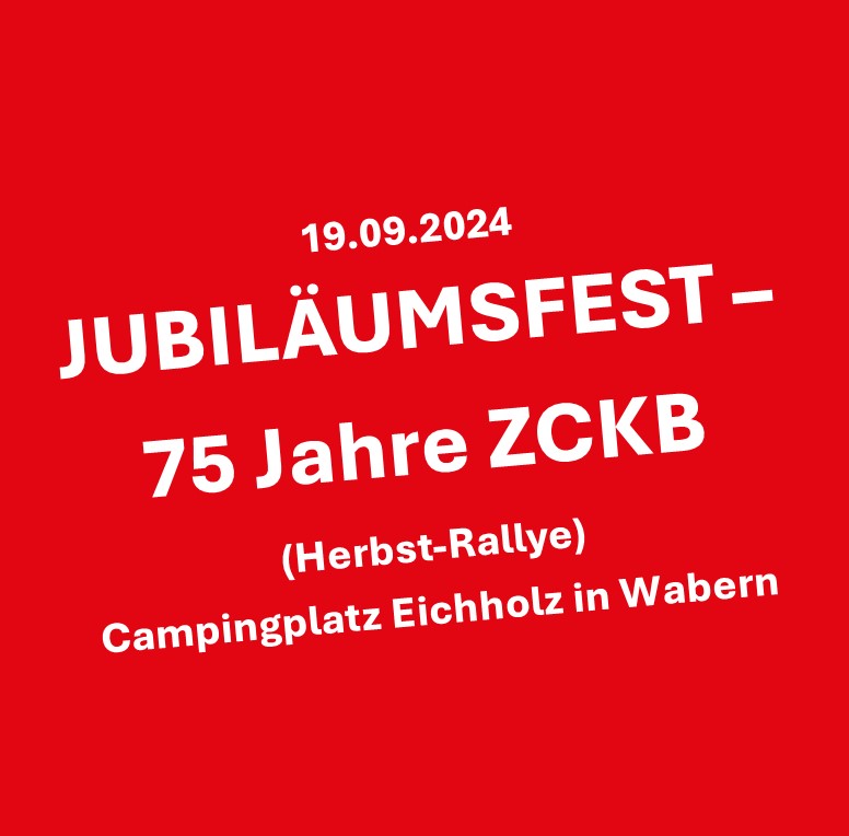 Jubiläumsfest – 75 Jahre ZCKB (Herbst-Rallye)